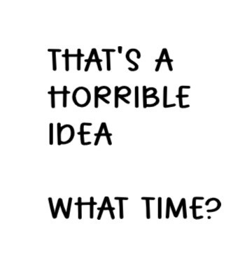 Horrible Idea